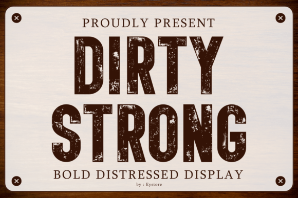 Dirty Strong: A Bold Typeface for Gritty Editorial Design