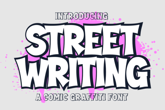 Street Writing: A Bold Graffiti Cartoon Typeface