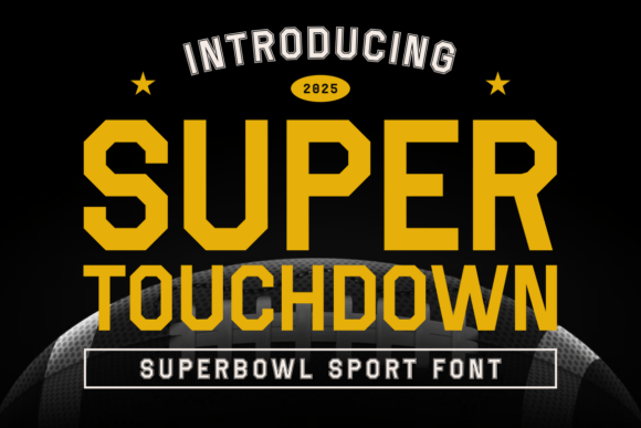 Super Touchdown Typeface for Bold Editorial Design